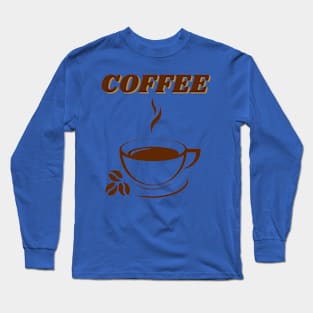 Coffee Long Sleeve T-Shirt